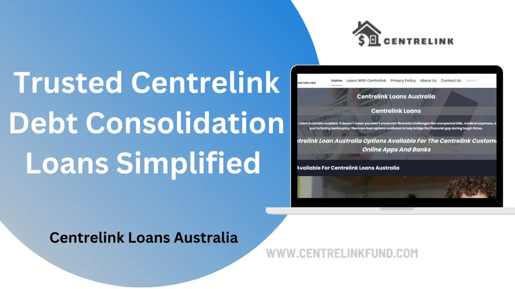 Trusted Centrelink Debt Consolidation Loans Simplified 1 Trusted Centrelink Debt Consolidation Loans Simplified