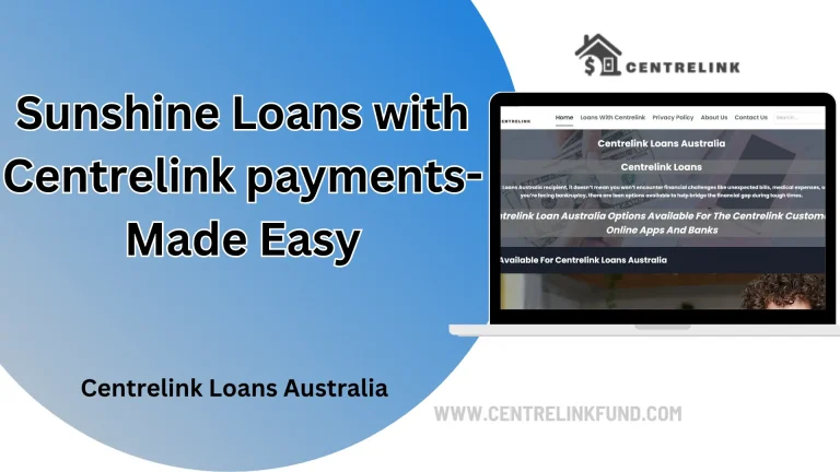 Sunshine Loans with Centrelink Payments—Made Easy