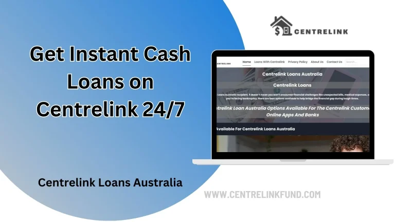 Get Instant Cash Loans on Centrelink 24/7