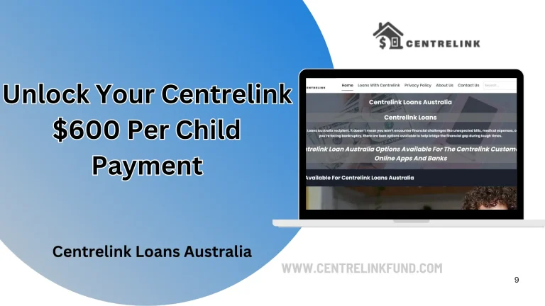 Unlock Your Centrelink $600 Per Child Payment