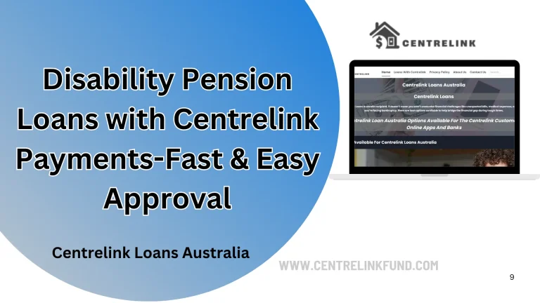 Disability Pension Loans with Centrelink Payments-Fast & Easy Approval