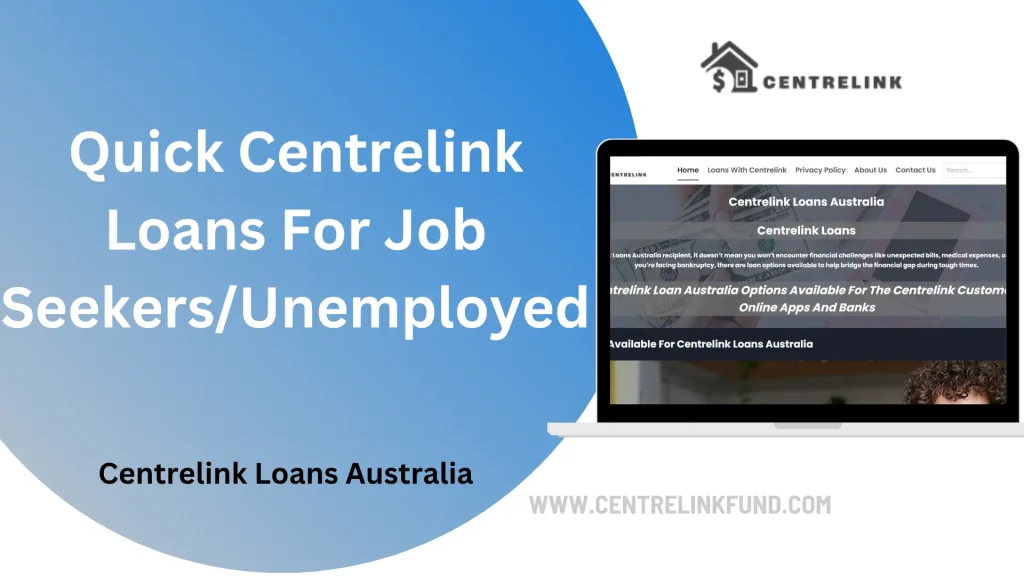 Quick Centrelink Loans For Job Seekers/Unemployed