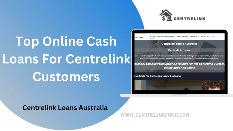 Top Online Cash Loans for Centrelink Customers